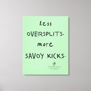 Toile Oversplits vs Savoy Kicks Celadon