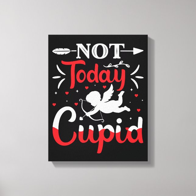 Toile Pas aujourd'hui Cupidé Drôle Saint Valentin (Recto)