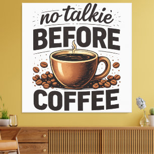 Toile Pas de Parole Avant le Café – Amateur de Café Rétr