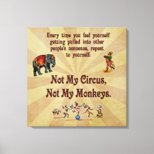 Toile Pas mon cirque, pas mes singes