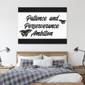 Toile Patience and Perseverance: Ambition Wall ART