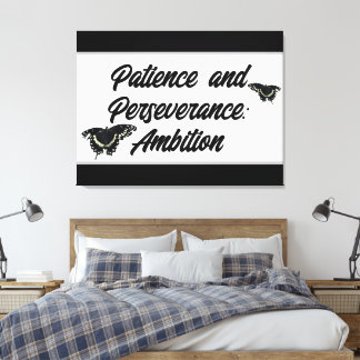 Toile Patience and Perseverance: Ambition Wall ART