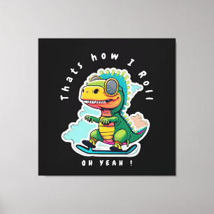 Toile Patinage pour bébés Dinosaures C'est comme ça qu