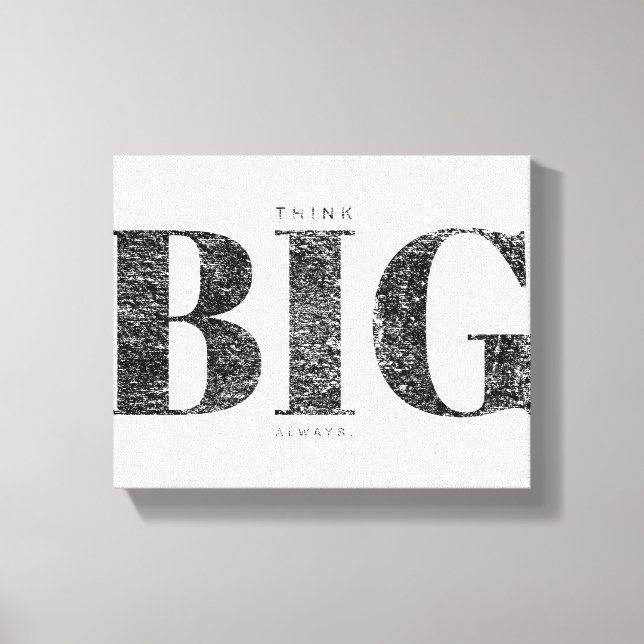 Toile Pensez grand toujours | Motivationnel (Recto)