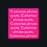 Toile Personnaliser phrase citation élégant fuchsia blan<br><div class="desc">Personnaliser phrase citation élégant fuchsia blanc toile Imprimer Personnaliser,  personnaliser avec nom,  expression ou texte</div>