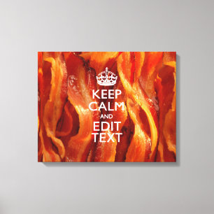 Toile Personnalisez ceci avec Keep Calm et Sizzling Baco