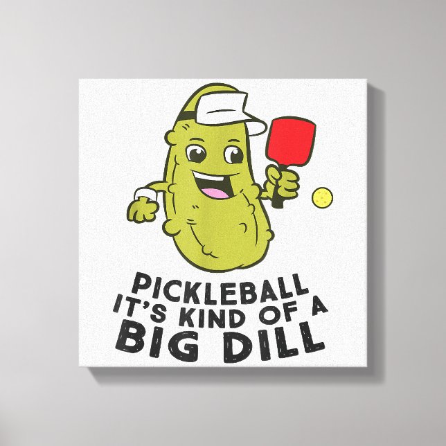 Toile Pickleball C'est un genre de Big Dill Pickles Pick (Recto)