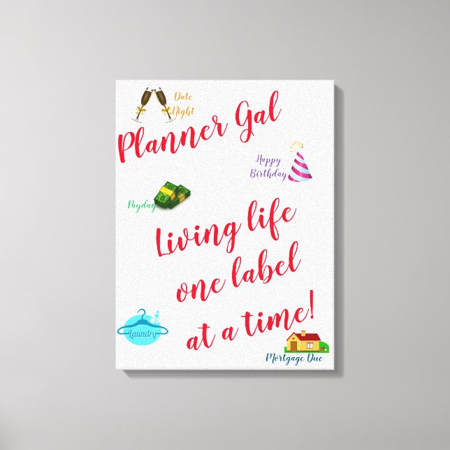 Toile Planner Gal - Vivre la vie un étiquette à la fois! (Recto)