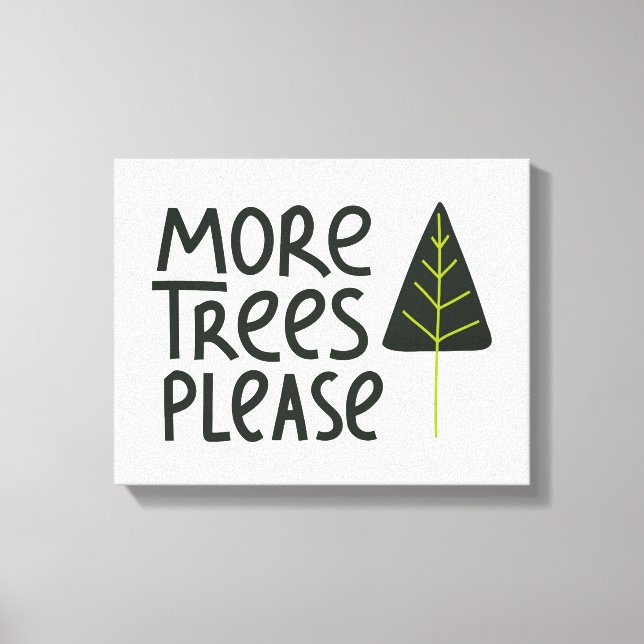 Toile Plus d'arbres S'il vous plaît (Recto)
