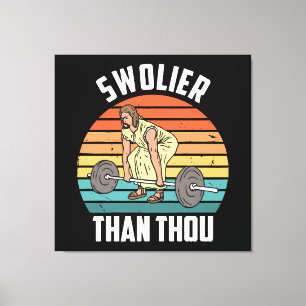 Toile Plus Swol que Toi