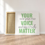 Toile Positive Green Your Voice Matter Motivation Citati<br><div class="desc">Positive Green Your Voice Matter Motivation Citation</div>