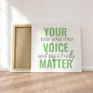 Toile Positive Green Your Voice Matter Motivation Citati
