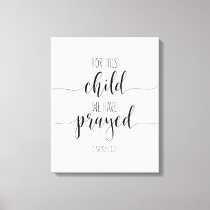 Toile Pour Cet Enfant Nous Avons Prié, 1 Samuel 1:27