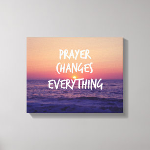 Toile Prayer Changes Everything Christian Quote