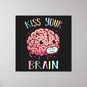 Toile Professeur embrasse ton cerveau