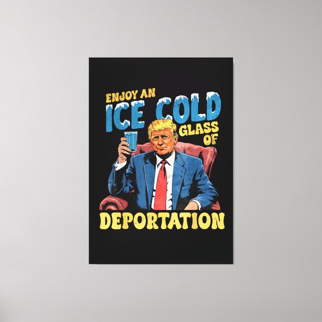 Toile Profitez d'un verre glacé de déportation  (Recto)