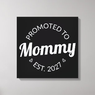 Toile Promue Maman dès 2027 Nouvelle Maman Annonce I