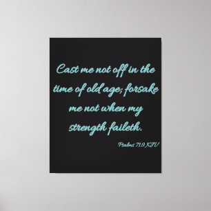 Toile Psaumes 71:9 Bible Verse KJV Wall Art
