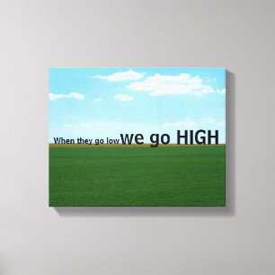 Toile "Quand ils vont bas, nous allons haut."
