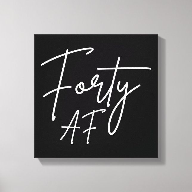 Toile Quarante ans grave - Cadeau d'anniversaire (Recto)