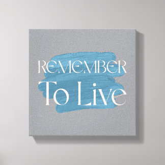 Toile Rappelle-toi de Vivre – Typographie à coup de pinc