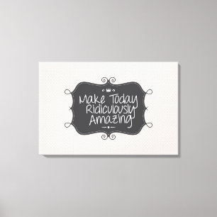 Toile rendre aujourd'hui ridiculement extraordinaire