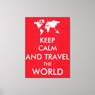 Toile Restez calme et voyagez dans le monde