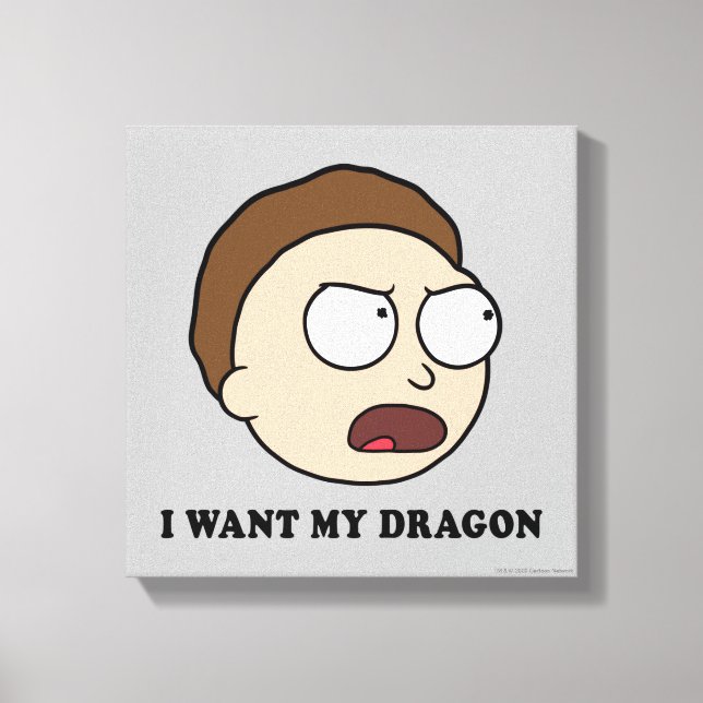 Toile RICK ET MORTY™ | Je Veux Mon Dragon (Recto)