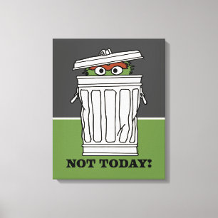 Toile Rue Sésame   Oscar le Grouch Pas aujourd'hui!