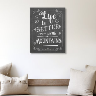 Toile Rustic Life is Better in the Mountains Chalkboard