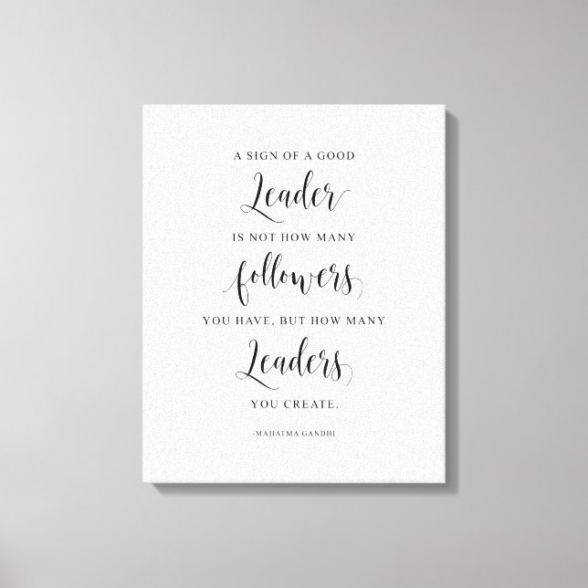 Toile Signe D'Un Bon Dirigeant, Citation Du Mahatma Gand (Recto)