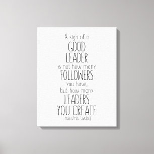Toile Signe D'Un Bon Dirigeant, Citation Du Mahatma Gand