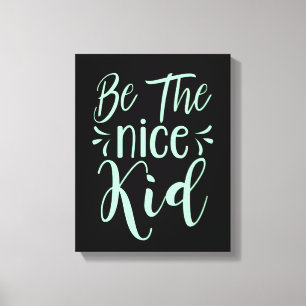 Toile Soyez le bon enfant message positif dans Mint Gree