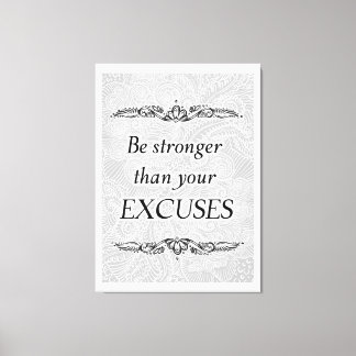 Toile Soyez plus fort que vos excuses - Citation positiv