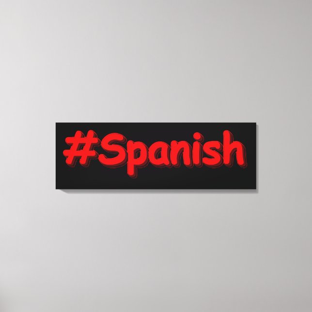 Toile "#Spanish " Joli Design. Commandez dès maintenant  (Recto)