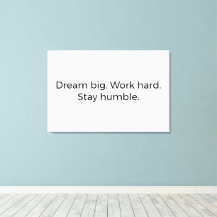 Toile Stay Humble Canvas - Habilitation de devis pour Of