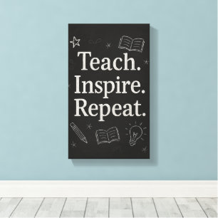 Toile Teach Inspire Repeat - Bold Chalkboard enseignant