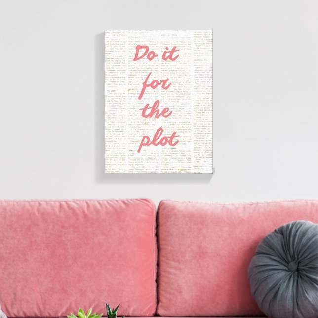Toile Tendance Fais-le pour l'intrigue Rose Journal  (Insitu(Salon))