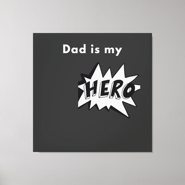 Toile tendue- Dad is my Hero (Recto)