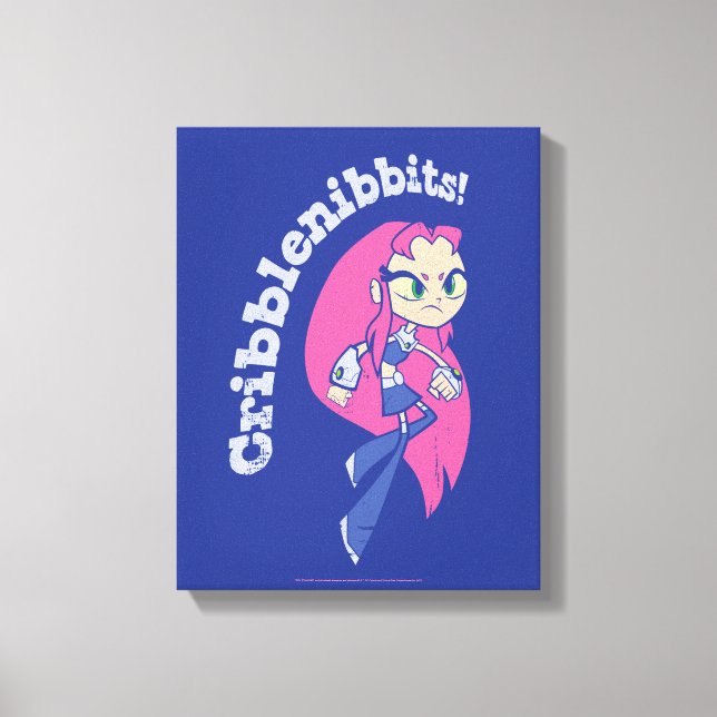 Toile Titans Ados, partez ! | Starfire "Cribblenibbits!" (Recto)