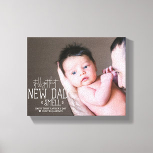 Toile Toujours cette odeur de nouveau papa   Première fê