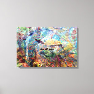 Toile Tous Ceux Qui Se Promènent Ne Sont Pas Perdus Cit