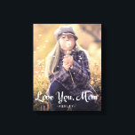 Toile Tu aimes maman | Typographie et photo blanc tendan<br><div class="desc">Cette impression de toile douce et élégante dit "Love You,  Mom" dans la typographie blanche tendance,  avec votre photo de fond de sang préféré et un endroit à personnaliser avec votre nom.</div>