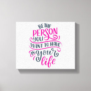 Toile Vibes positives - Soyez la personne que vous voule