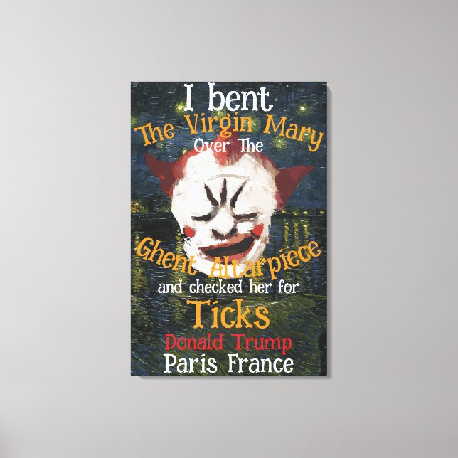 Toile Vierge Marie Donald TRUMP Ticks Parasites (Recto)