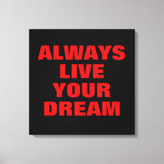 Toile Vivez toujours votre rêve Motivation