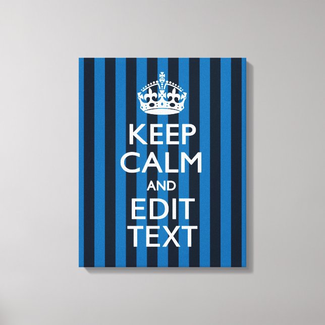 Toile Votre texte sur Garder Calme Bleu Stripes (Recto)