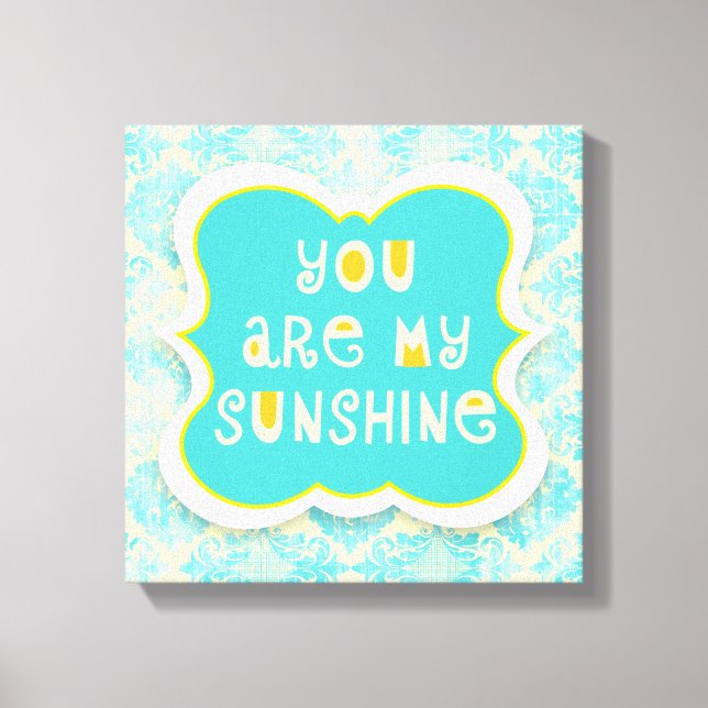 Toile Vous êtes My Sunshine —Distressed Design (Recto)