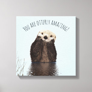 Toile Vous êtes Otterly Extraordinaire Funny Pun avec Cu