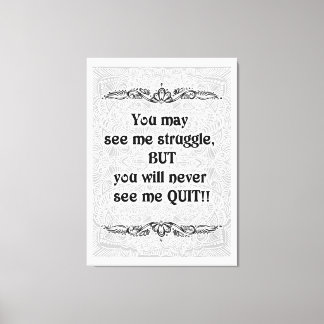 Toile Vous pouvez me voir lutter - Citation positive
